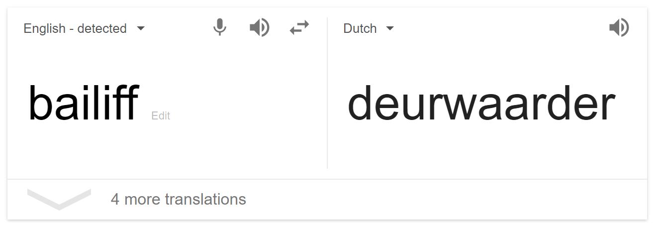 Google Translate English to Dutch for the word 'bailiff'